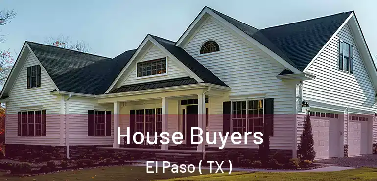  House Buyers El Paso ( TX )