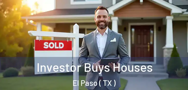  Investor Buys Houses El Paso ( TX )