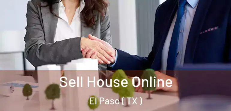  Sell House Online El Paso ( TX )
