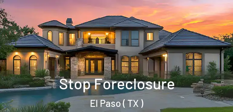 Stop Foreclosure El Paso ( TX )